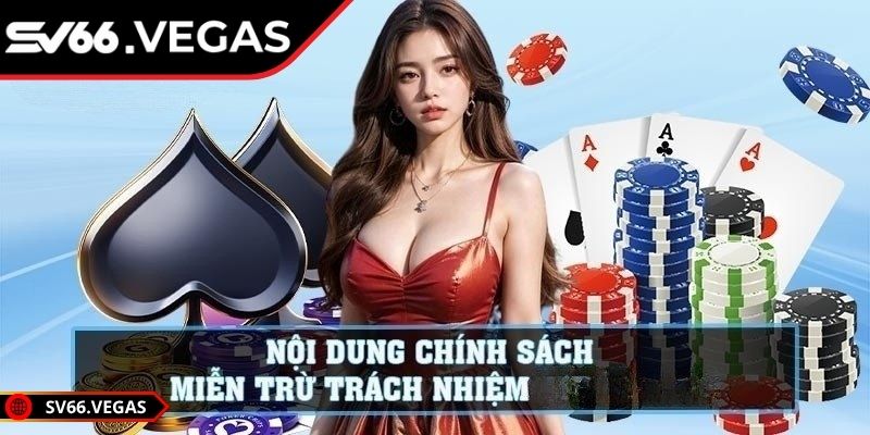 Miễn Trừ Trách Nhiệm 3 Miễn trừ trách nhiệm SV66 với thông tin sai lệch