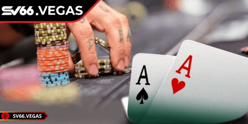 Luôn nắm vững cách chơi của trò poker
