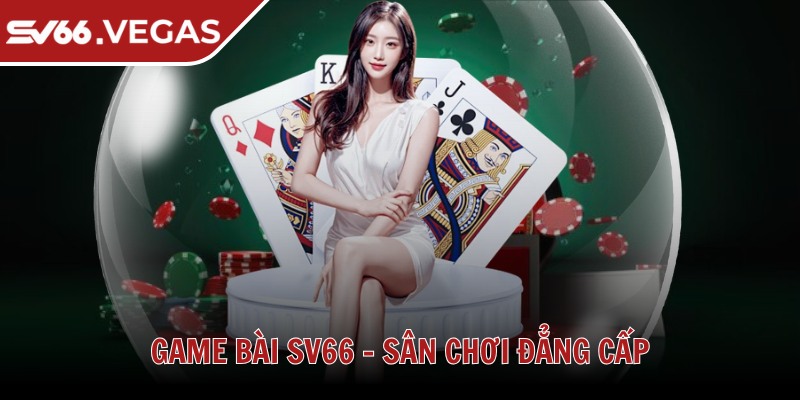 Sv66 Favor 🩷 Nhà Cái Sv66 Vegas - Link Đăng Nhập Sv 66 Uy Tín T10/2025 33 Game bài SV66 - Sân chơi đẳng cấp