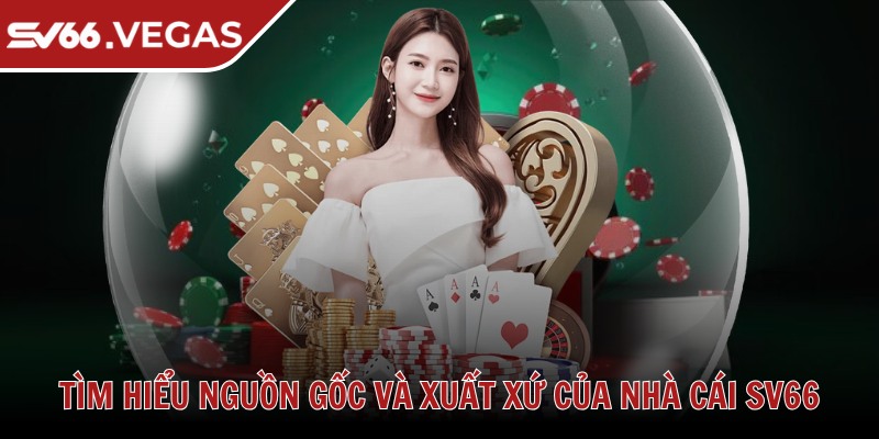 Sv66 Favor 🩷 Nhà Cái Sv66 Vegas - Link Đăng Nhập Sv 66 Uy Tín T10/2025 30 Tìm hiểu nguồn gốc và xuất xứ của nhà cái SV66