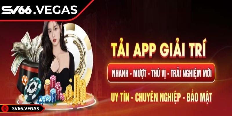 Tải App SV66 1 Tải app SV66 để truy cập dễ dàng